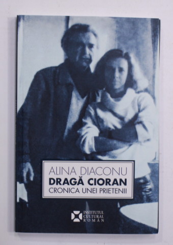 DRAGA CIORAN - POVESTEA UNEI PRIETENII de ALINA  DIACONU , 2019