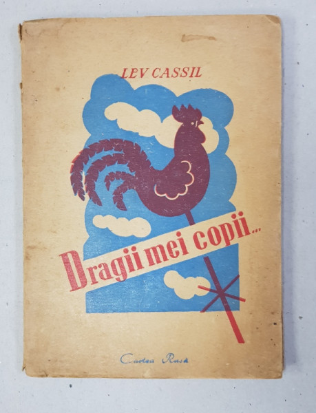 DRAGII  MEI COPII ...de LEV CASIL - 1949
