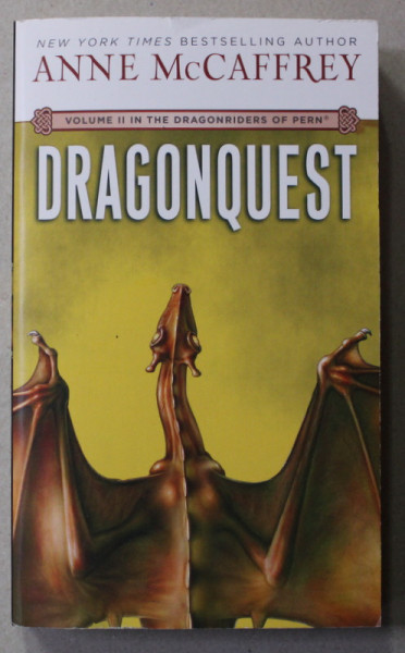 DRAGONQUEST - VOLUME II - IN THE DRAGONRIDERS OF PERN by ANNE McCAFFREY , 2017