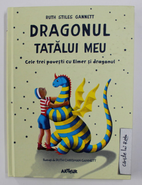 DRAGONUL TATALUI MEU de RUTH STILES GANNETT , ilustratii de RUTH CHRISMAN GANNETT , 2018