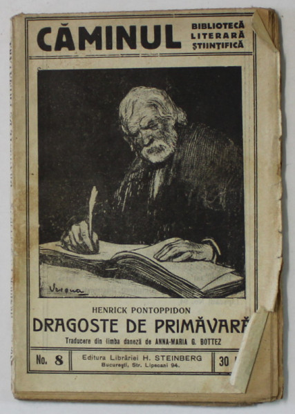 DRAGOSTE DE PRIMAVARA  de HEINRICK PONTOPPIDON  ,  BIBLIOTECA ' CAMINUL ' NO.8 , INTERBELICA