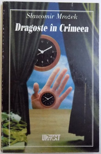 DRAGOSTE IN CRIMEEA  - PIESE DE TEATRU de SLAWOMIR MROZEK , 1998