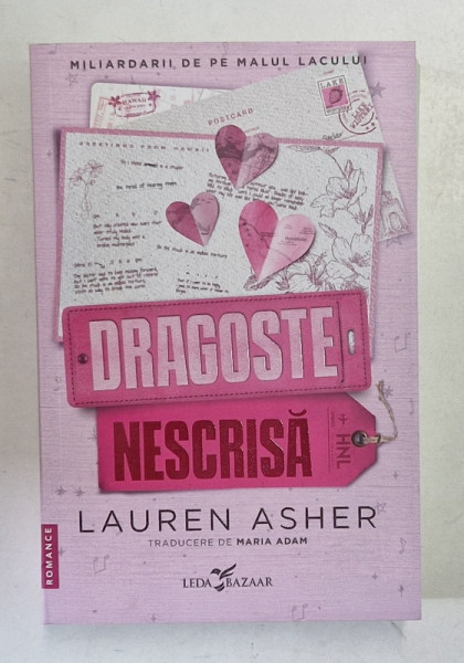 DRAGOSTE NESCRISA , AL DOILEA VOLUM AL SERIEI MILIARDARII DE PE MALUL LACULUI , roman de LAUREN ASHER , 2025