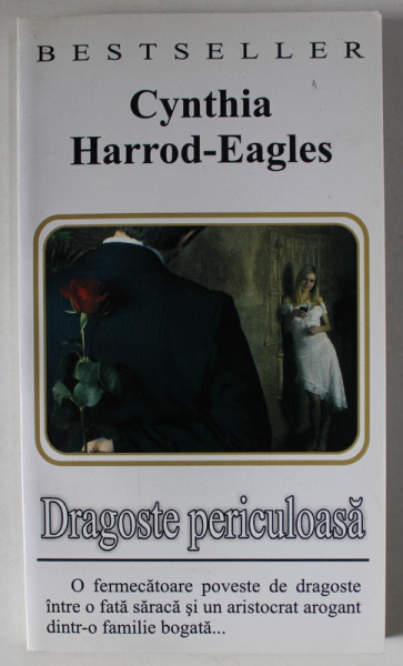 DRAGOSTE PERICULOASA de CYNTHIA HARROD - EAGLES , ANII  '2000
