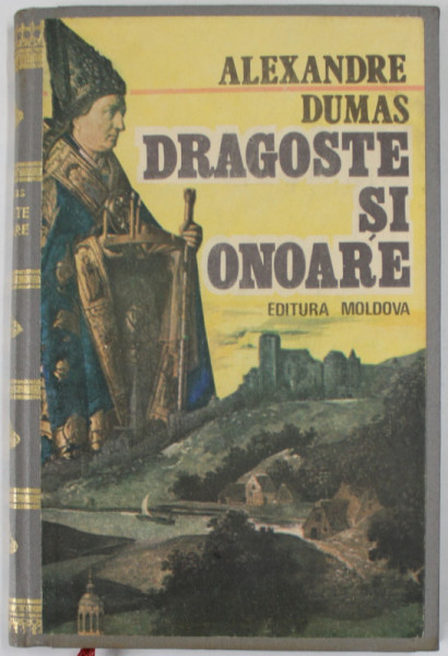 DRAGOSTE SI ONOARE de ALEXANDRE DUMAS , 1991