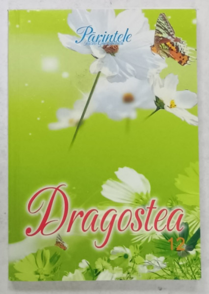 DRAGOSTEA de PARINTELE IACOB GHERGHELUCA , 2016