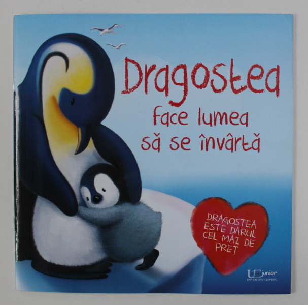 DRAGOSTEA FACE LUMEA SA SE INVARTA , text MELANIE JOYCE , ilustratii de GABRIELLE MURPHY , 2019