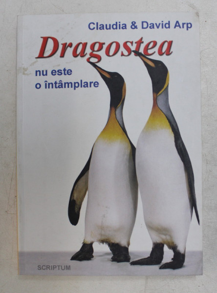 DRAGOSTEA NU ESTE O INTAMPLARE de CLAUDIA si DAVID ARP , 2004