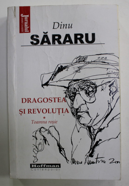 DRAGOSTEA SI REVOLUTIA / TOAMNA ROSIE de DINU SARARU , VOLUMUL I , 2020