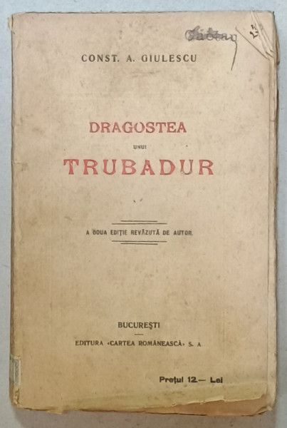 DRAGOSTEA UNUI TRUBADUR , PROZA de CONST. A GIULESCU , 1921