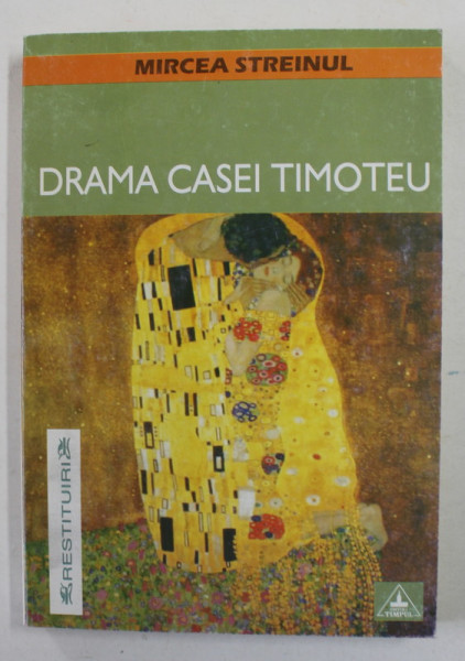 DRAMA CASEI TIMOTEU de MIRCEA STREINUL , 2001