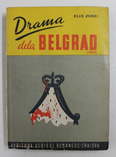 DRAMA DELA BELGRAD 1903 de ELIO ZORZI , 1932