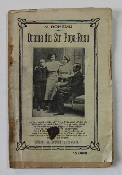 DRAMA DIN STRADA POPA RUSU de M. BOHEMU , EDITIE DE INCEPUT DE SECOL XX , PREZINTA PETE SI URME DE UZURA