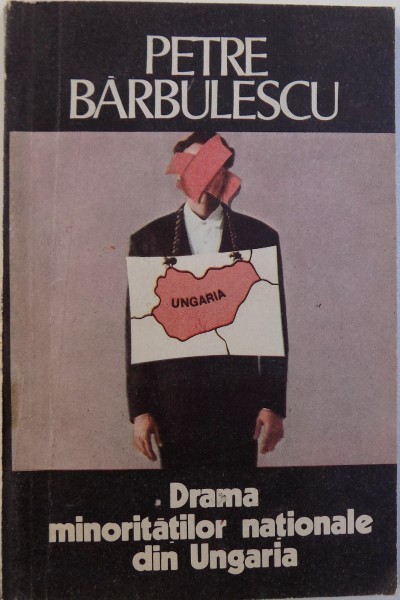 DRAMA MINORITATILOR NATIONALE UNGARIA de PETER BARBULESCU , 1991
