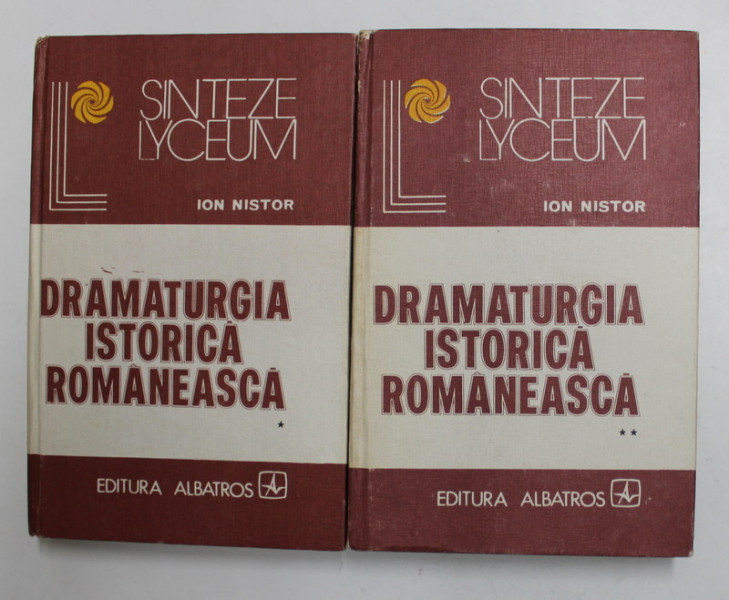 DRAMATURGIA ISTORICA ROMANEASCA de ION NISTOR , VOLUMELE I - II , 1981