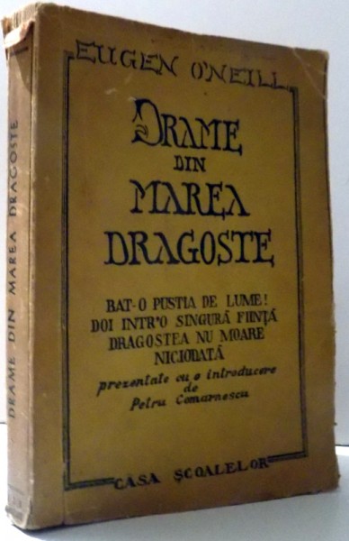 DRAME DIN MAREA DRAGOSTE de EUGEN O' NEILL , 1947