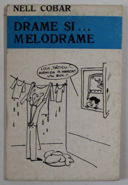 DRAME SI ...MELODRAME  ! MINIALBUM DE CARICATURI de NELL COBAR  , ANII ' 70