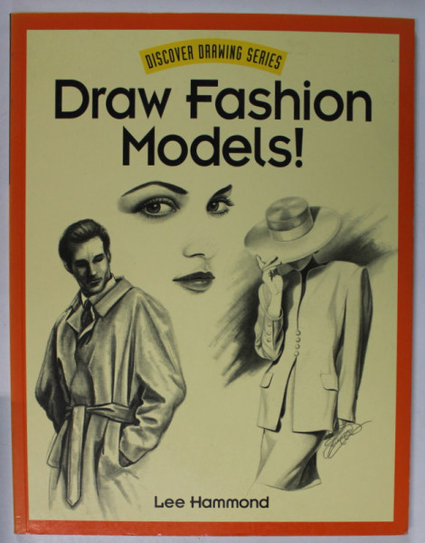 DRAW FASHION MODELS ! by LEE HAMMOND , DISCOVER DRAWING SERIES , 1998