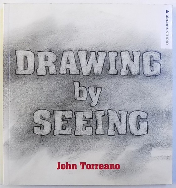 DRAWINGS  BY SEEING by JOHN TORREANO , 2007