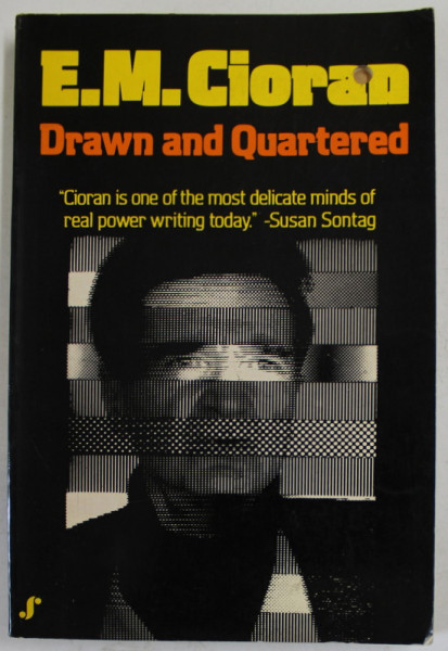 DRAWN AND QUARTERED by E.M. CIORAN , 1993
