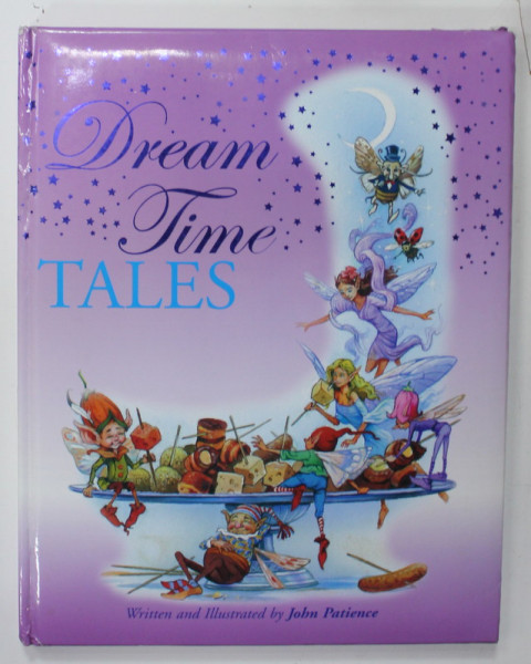 DREAM TIME TALES , written and illustrated by JOHN PATIENCE , ANII '2000
