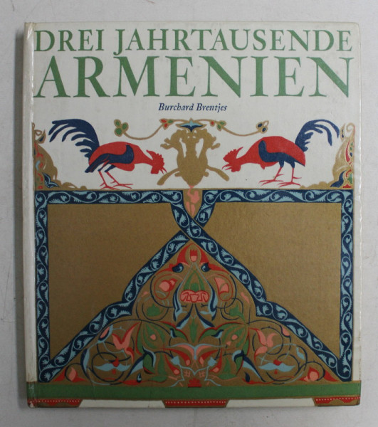 DREI JAHRTAUSENDE ARMENIEN von BURCHARD BRENTJES