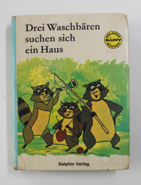 DREI WASCHBAREN SUCHEN SICH EIN HAUS von ALAIN GREE , bilder von BRAMANTE , 1972