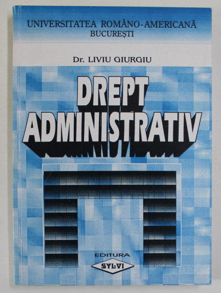 DREPT ADMINISTRATIV de LIVIU GIURGIU , NOTE DE CURS , 1999