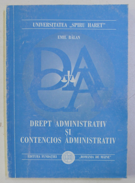 DREPT ADMINISTRATIV SI CONTENCIOS ADMINISTRATIV de EMIL BALAN , 2000