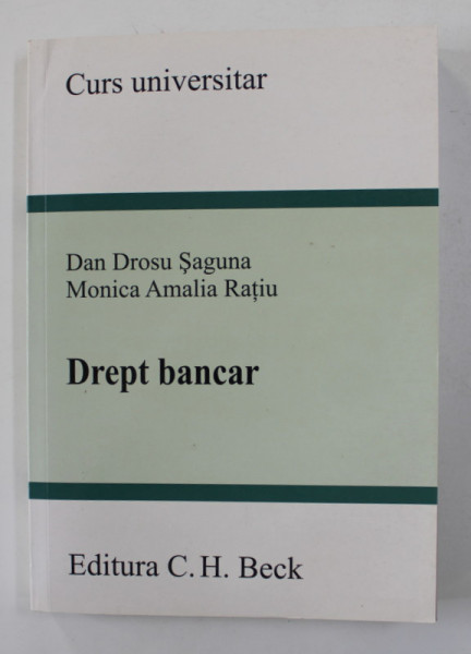 DREPT BANCAR de DAN DROSU SAGUNA si MONICA AMALIA RATIU , 2007