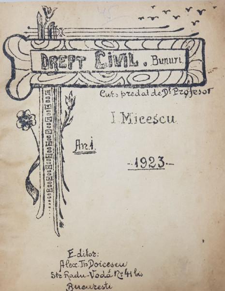 DREPT CIVIL. BUNURI, Curs predat de I. Micescu - BUCURESTI, 1923