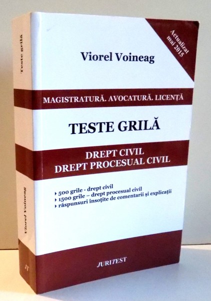 DREPT CIVIL , DREPT PROCESUAL CIVIL , TESTE GRILA de VIOREL VOINEAG , 2015