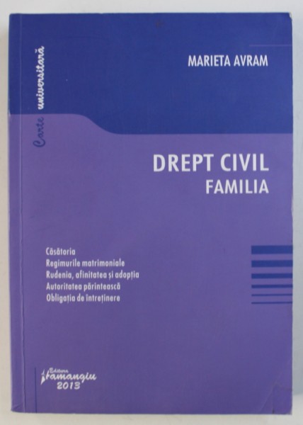DREPT CIVIL - FAMILIA de MARIETA AVRAM , 2013 *PREZINTA SUBLINIERI IN TEXT