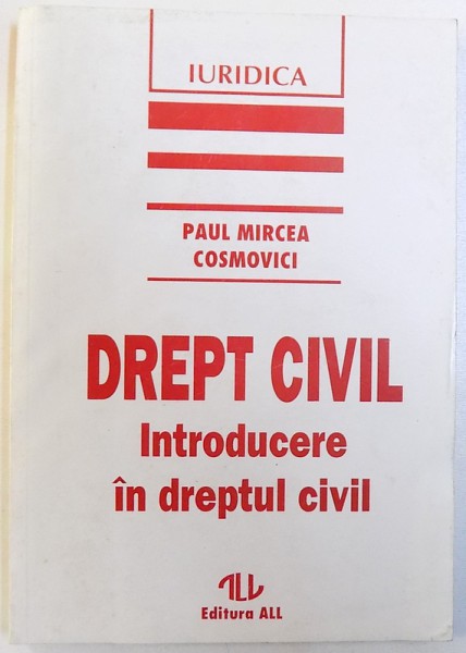 DREPT CIVIL - INTRODUCERE IN DREPTULCIVIL de PAUL MIRCEA COSMOVICI , 1994