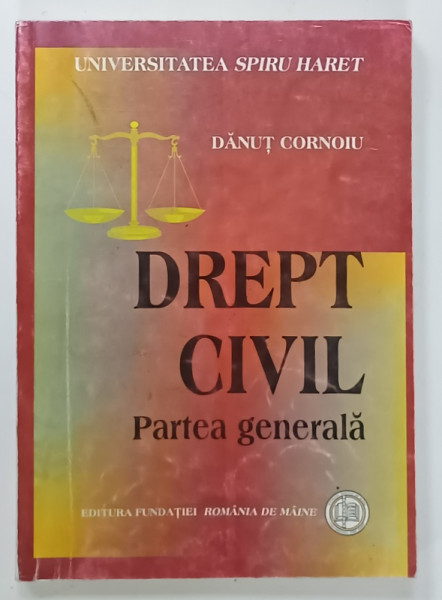 DREPT CIVIL , PARTEA GENERALA de DANUT CORNOIU , 2007