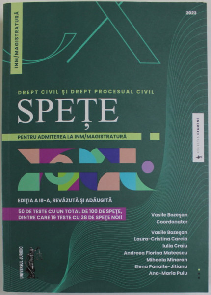 DREPT CIVIL SI DREPT PROCESUAL CIVIL , SPETE PENTRU ADMITEREA LA INM / MAGISTRATURA ,  coordonator VASILE BOZESAN , 2023