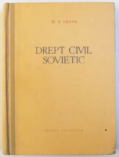 DREPT CIVIL SOVIETIC de O.S. IOFFE , 1960