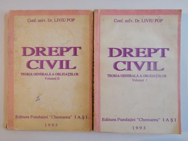 DREPT CIVIL , TEORIA GENERALA A OBLIGATIILOR ,VOL I, II de LIVIU POP 1992