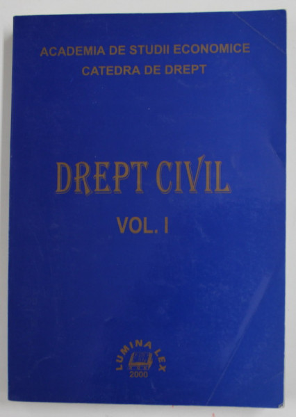 DREPT CIVIL , VOLUMUL I , coordonator RALUCA DIMITRIU , 2000 , PREZINTA SUBLINIERI