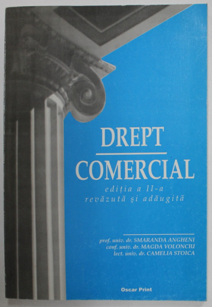 DREPT COMERCIAL EDITIA II de SMARANDA ANGHENI...CAMELIA STOICA , 2001