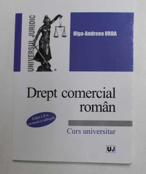 DREPT COMERCIAL ROMAN - CURS UNIVERSITAR de OLGA - ANDREEA URDA , 2017