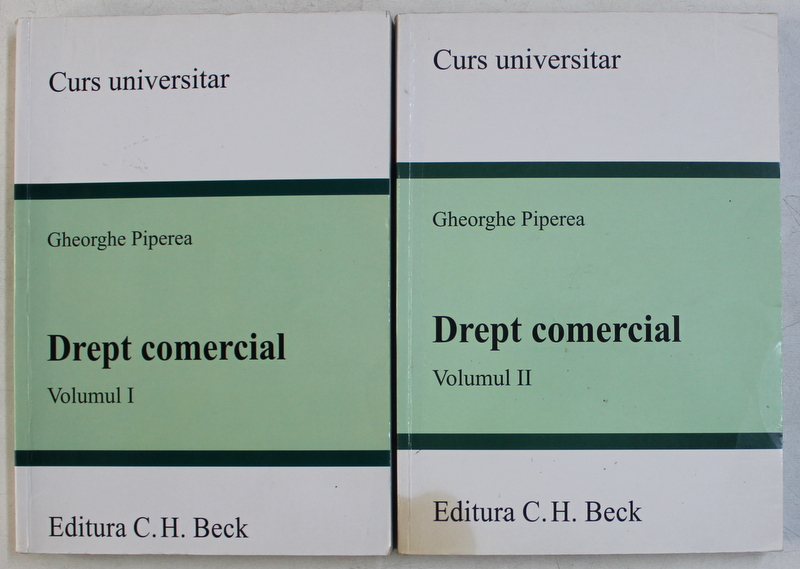 DREPT COMERCIAL VOL. I - II de GH. PIPEREA , 2008 , PREZINTA SUBLINIERI CU CREIONUL