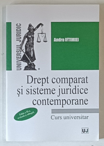 DREPT COMPARAT SI SISTEME JURIDICE CONTEMPORANE , CURS UNIVERSITAR , EDITIA A III - A de ANDRA IFTIMIEI , 2024