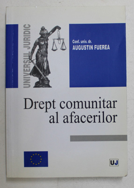 DREPT COMUNITAR AL AFACERILOR de AUGUSTIN FUEREA, BUC. 2003