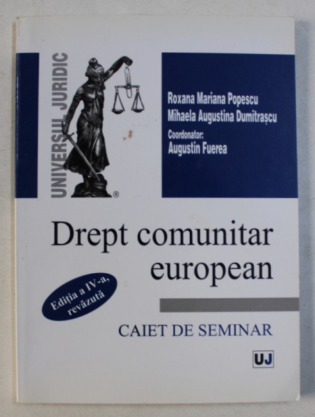 DREPT COMUNITAR EUROPEAN  - CAIET DE SEMINAR , coordonator AUGUSTIN FUEREA , 2009