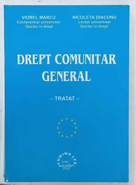DREPT COMUNITAR GENERAL , TRATAT de VIOREL MARCU si NICOLETA DIACONU , 2002 , PREZINTA SUBLINIERI *