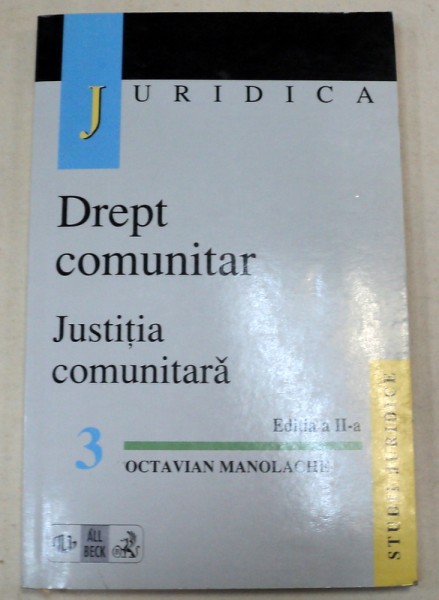 DREPT COMUNITAR JUSTITIA COMUNITARA EDITIA A II-A-OCTAVIAN MANOLACHE