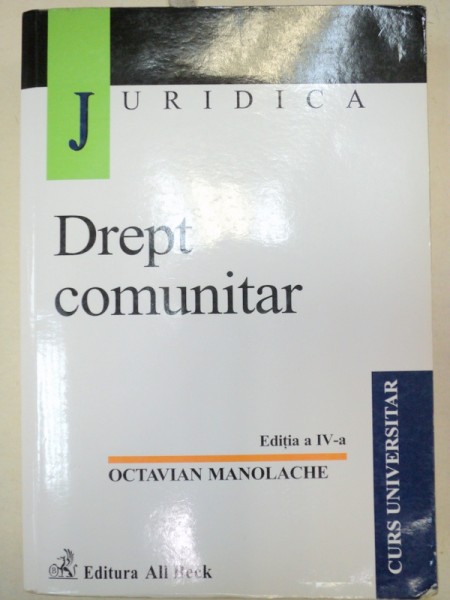 DREPT COMUNITAR - OCTAVIAN MANOLACHE  EDITIA A 4-A