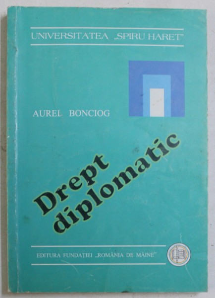 DREPT DIPLOMATIC de AUREL BONCIOG , 2000