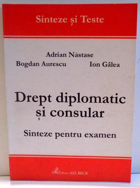 DREPT DIPLOMATIC SI CONSULAR de ADRIAN NASTASE , ... , ION GALEA , 2002